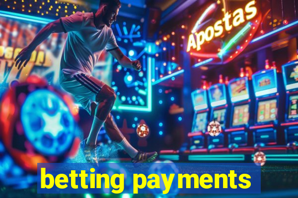 betting payments