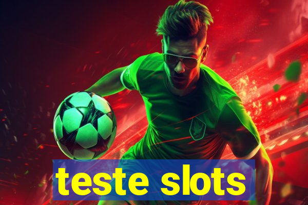 teste slots