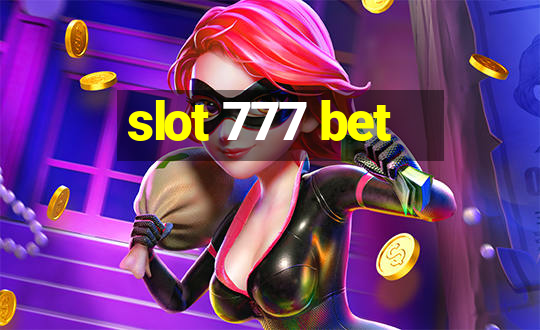 slot 777 bet