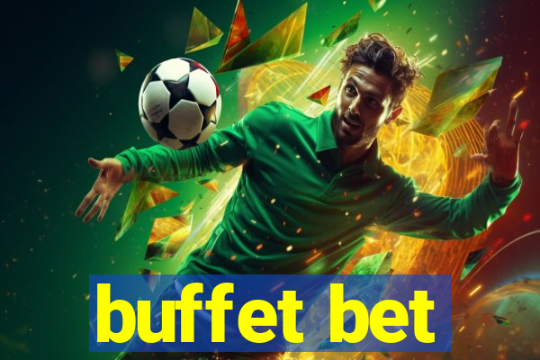 buffet bet