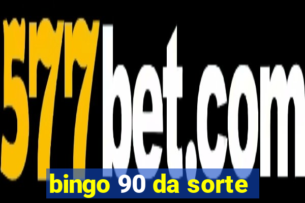 bingo 90 da sorte