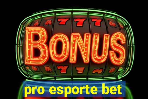 pro esporte bet