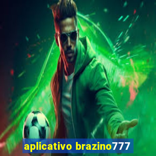 aplicativo brazino777