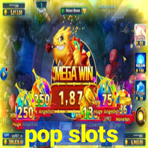 pop slots