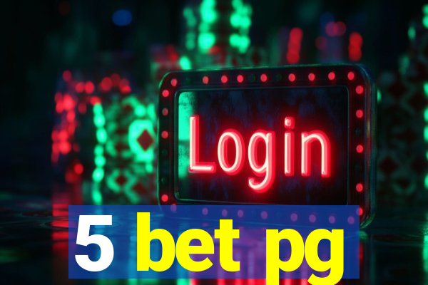 5 bet pg