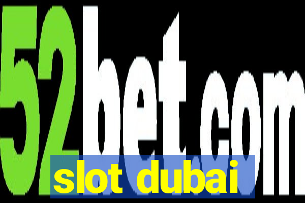 slot dubai