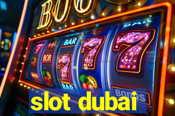 slot dubai