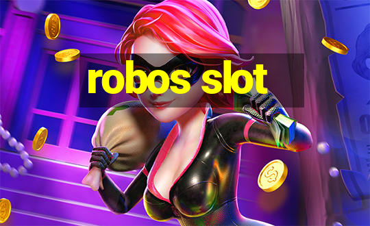 robos slot