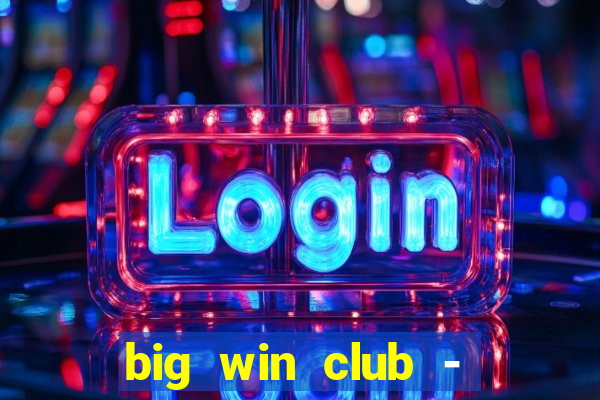 big win club - tongits pusoy