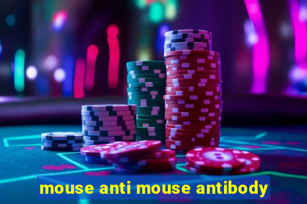 mouse anti mouse antibody