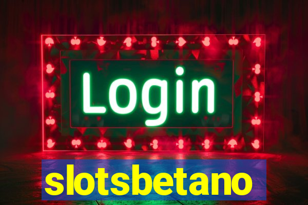 slotsbetano