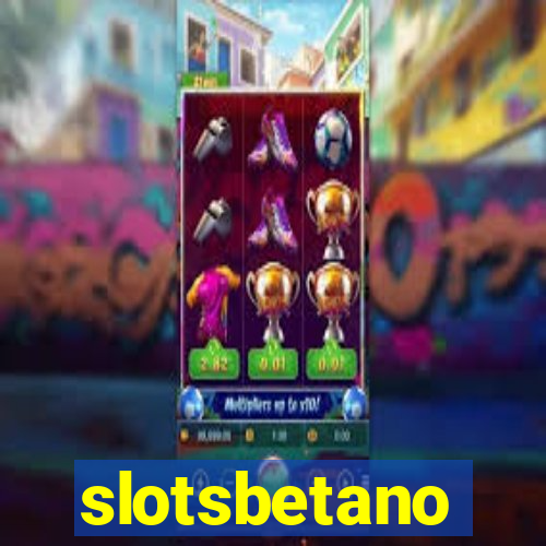 slotsbetano