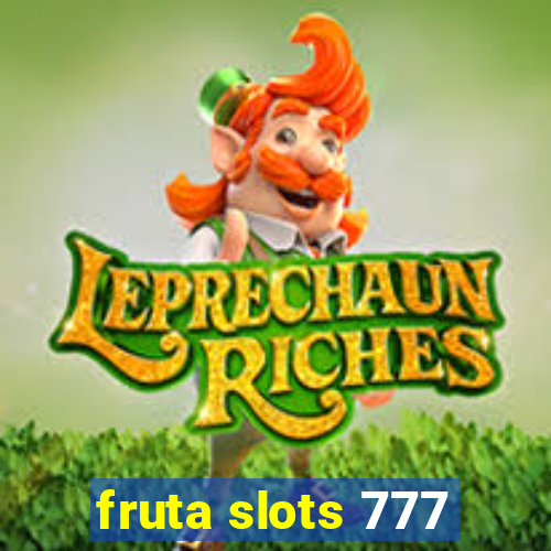 fruta slots 777