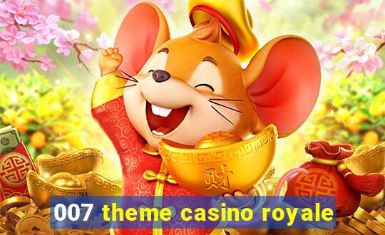 007 theme casino royale