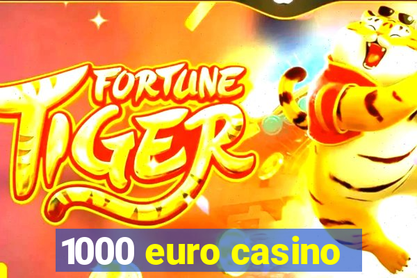 1000 euro casino