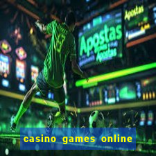 casino games online real money