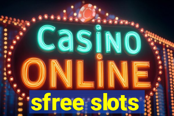 sfree slots