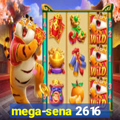 mega-sena 2616