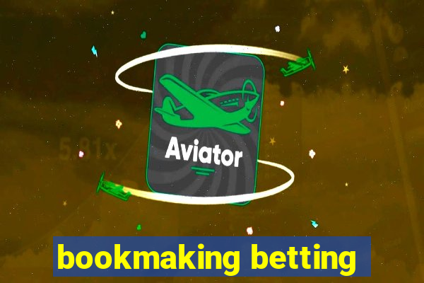 bookmaking betting