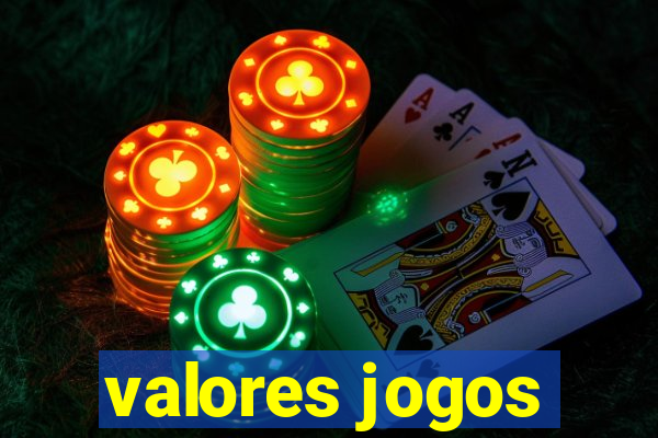 valores jogos