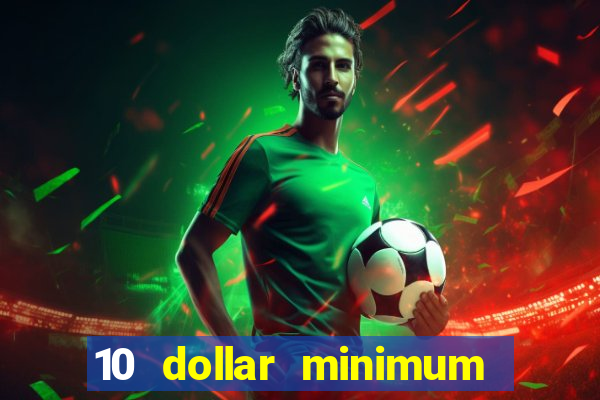 10 dollar minimum deposit casino australia