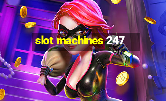 slot machines 247