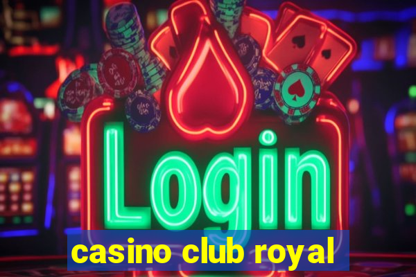 casino club royal