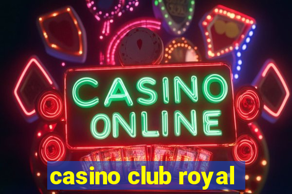 casino club royal