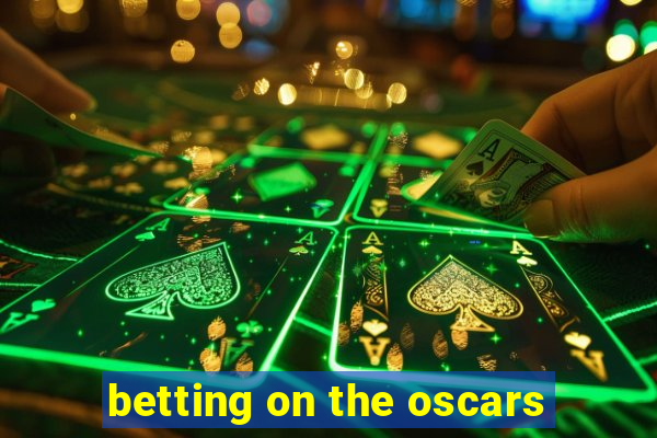 betting on the oscars