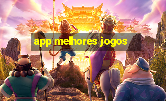 app melhores jogos