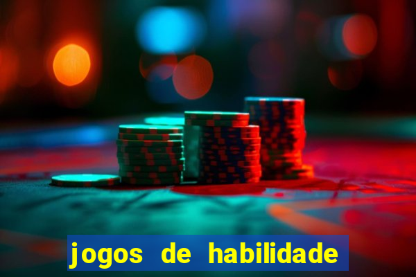 jogos de habilidade que pagam dinheiro