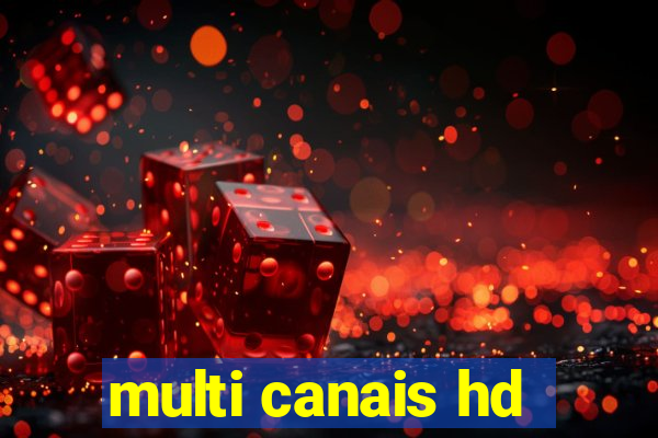 multi canais hd