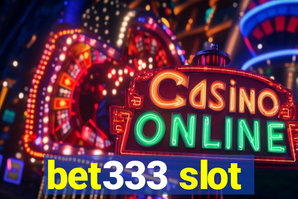 bet333 slot