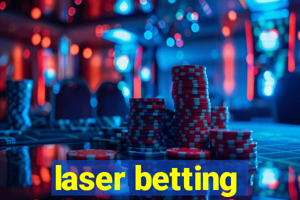 laser betting