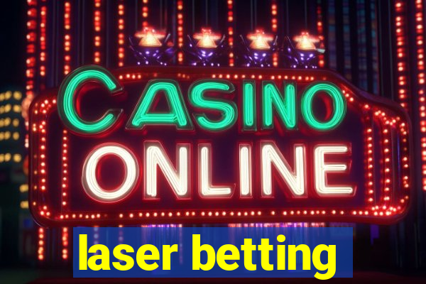 laser betting