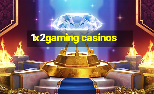 1x2gaming casinos