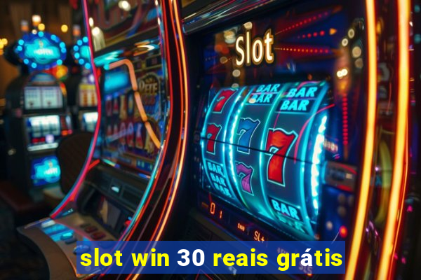 slot win 30 reais grátis