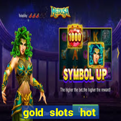 gold slots hot vegas casino