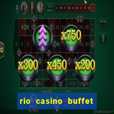 rio casino buffet las vegas