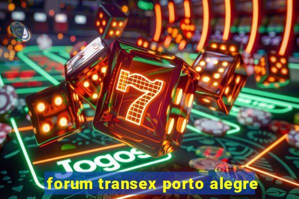 forum transex porto alegre