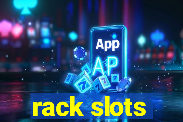 rack slots