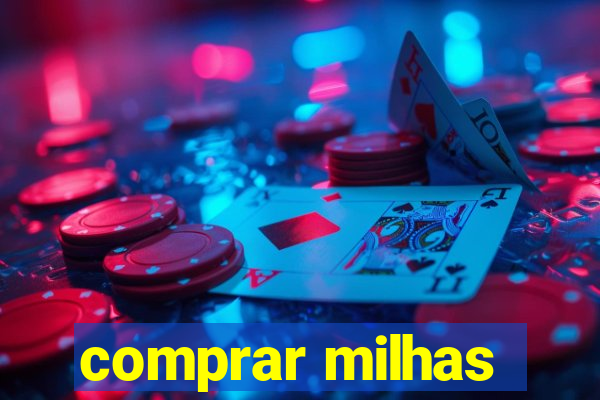 comprar milhas