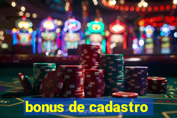 bonus de cadastro