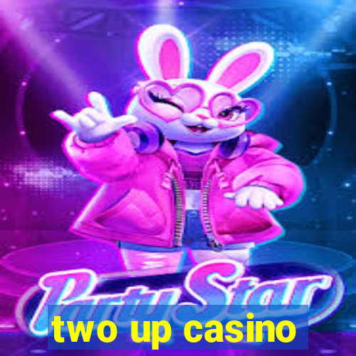 two up casino