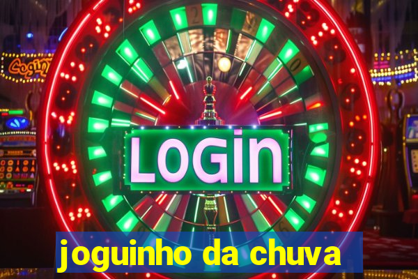 joguinho da chuva