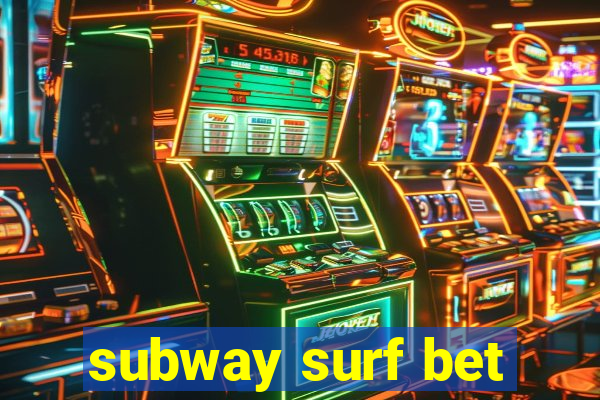 subway surf bet