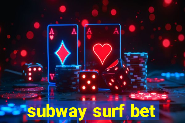 subway surf bet