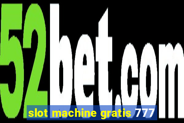 slot machine gratis 777