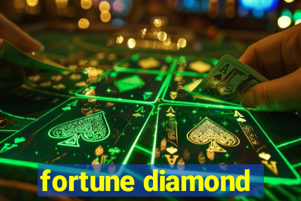 fortune diamond