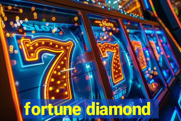 fortune diamond